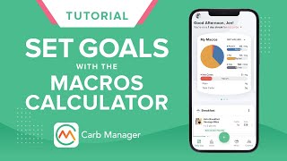 How to Set Goals with the Macros Calculator in Carb Manager [upl. by Eittocs746]