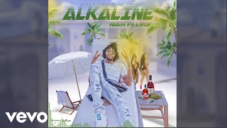 Alkaline  Nah Fi Like Official Audio [upl. by Eniaral]