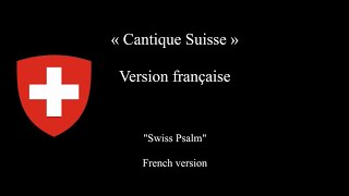 National Anthem of Switzerland quotSwiss Psalmquot « Cantique suisse »  French Version  Hajimé Sasaki [upl. by Legna]