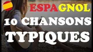 ► 10 chansons ESPAGNOLES 🎼 vraiment TYPIQUES [upl. by Anaibib]