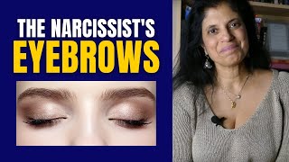 Whats up with the narcissists eyebrows [upl. by Courcy]