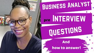 Business Analyst Job Interview Questions and How to Answer [upl. by Eterg]