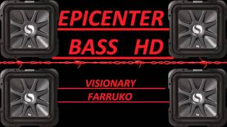 FARRUKO  VISIONARY EPICENTER BASS [upl. by Almita]