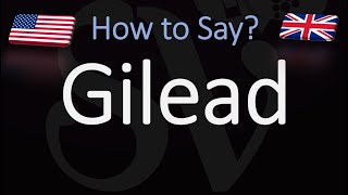 How to Pronounce Gilead CORRECTLY [upl. by Anenahs]