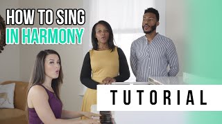 How to Sing in Harmony  Tutorials Ep13  Vocal Basics [upl. by Howlan313]