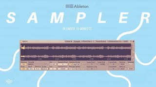 Ableton Sampler How To Use In Under 15 Minutes [upl. by Lucinda443]