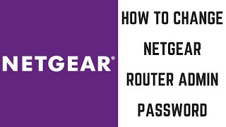 How to Change Netgear Router Password [upl. by Mukerji534]