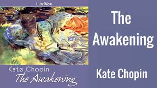 The Awakening by Kate Chopin  Full Audiobook [upl. by Sherye]