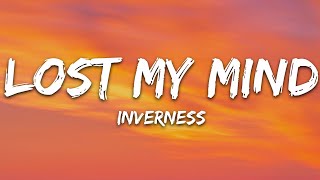 inverness amp William Bolton  Lost My Mind Lyrics [upl. by Nosreip]