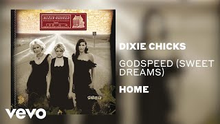 The Chicks  Godspeed Sweet Dreams Official Audio [upl. by Eilime]