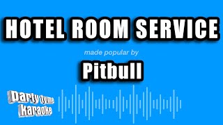 Pitbull  Hotel Room Service Karaoke Version [upl. by Gnok]