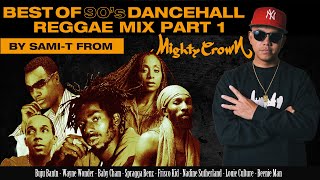 BEST OF 90s DANCEHALLREGGAE MIX 1 by SAMIT from MIGHTY CROWN [upl. by Scoville]