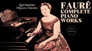 Fauré  Complete Piano Works  Presentation  New Mastering Centurys rec  GThyssensValentin [upl. by Inimod]