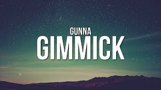 Gunna  GIMMICK Lyrics [upl. by Martita]