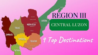 Region III  Central Luzon 9 Top Destinations [upl. by Nojed]