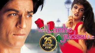 Yeh Lamhe Judaai Ke HD  Shahrukh Khan  Raveena Tandon  Romantic Movie [upl. by Yllil]