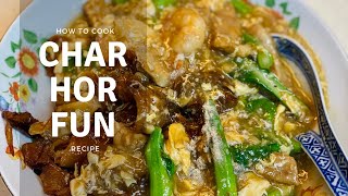 Penang Char Hor Fun Recipe Stir Fried Flat Rice Noodles with Gravy [upl. by Yecnay90]