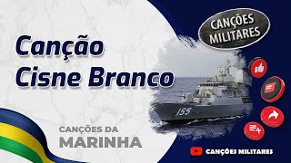 Canção da Marinha  Cisne Branco [upl. by Halilahk517]