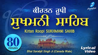 Kirtan Sukhmani Sahib 80 min  Shabad Gurbani Kirtan Bhai Sarabjit Singh Ji Canada Read Along [upl. by Dralliw]