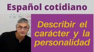 Describir el carácter y personalidad en español [upl. by Aynat]