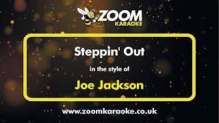 Joe Jackson  Steppin Out  Karaoke Version from Zoom Karaoke [upl. by Lettig]