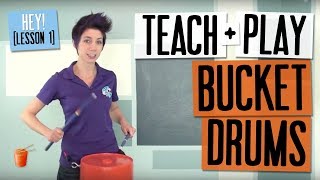 How to Play amp Teach Bucket Drumming quotHEYquot  Lesson 1 [upl. by Madi]