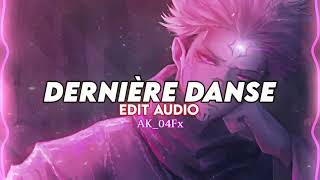 Dernière danse  Indila EDIT AUDIO [upl. by Fattal]