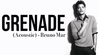 Bruno Mars  Grenade Acoustic Full HD lyrics [upl. by Wilmar]