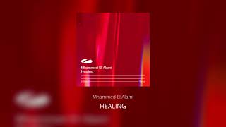 Mhammed El Alami  Healing [upl. by Haikezeh]