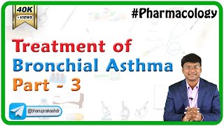 Treatment of Bronchial Asthma  Part 3  pharmacology [upl. by Booker]