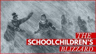 The Schoolchildrens Blizzard [upl. by Aicats747]