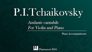 PITchaikovsky  Andante cantabile  Violin and Piano  Piano accompaniment [upl. by Parrish]