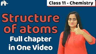 Atomic Structure Class 11 One Shot  Chapter 2 CBSE NEET JEE [upl. by Oelak]