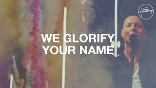 We Glorify Your Name  Hillsong Worship [upl. by Rexfourd]