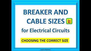 BREAKER AND CABLE SIZES FOR ELECTRICAL CIRCUITS [upl. by Salbu]