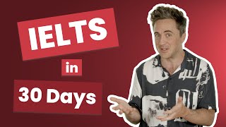 How to Prepare for IELTS in 30 Days [upl. by Bastien]