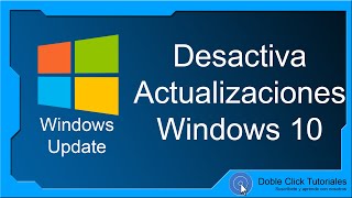 💥 Cómo desactivar las actualizaciones automáticas en Windows 10  DobleClickTutoriales [upl. by Allard]