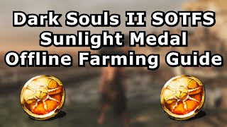 Dark Souls II SOTFS Sunlight Medal Offline Farming Guide [upl. by Moyers551]