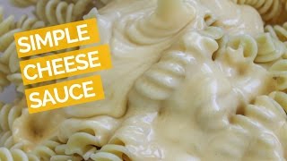 Easy Cheese Sauce Recipe [upl. by Ohaus]