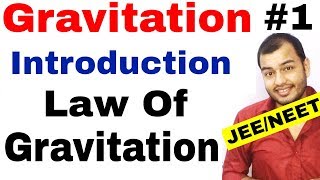 Class 11 Physics chapter 8  Gravitation 01  Introduction  Law Of Gravitation JEE MAINS  NEET [upl. by Trimble]