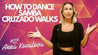 Anna Kovalova  How to dance Cruzado Walks  Samba Lesson [upl. by Emmalynn]