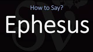 How to Pronounce Ephesus CORRECTLY [upl. by Aissej540]