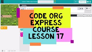 Codeorg Lesson 17  Code Org Express Course Lesson 17 While Loops in Farmer  Course D Lesson 16 [upl. by Eladnar447]