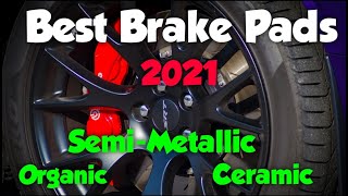 Ceramic Brake Pads vs Organic Brake Pads Vs Semi Metallic brake pads 2021 Which ones are best [upl. by Hayott]