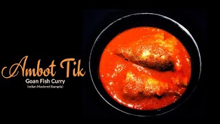 GOAN AMBOT TIK FISH CURRY  Goan Indian Mackerel Curry  Bangda Fish Curry  Traditional Goan Recipe [upl. by Kristin761]