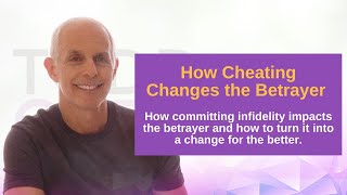 How Cheating Changes the Cheater  Infidelity Expert amp Therapist Todd Creager [upl. by Jamila229]