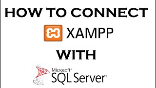 connect xampp to sql server 2020  how to connect xampp to sql server [upl. by Stamata]