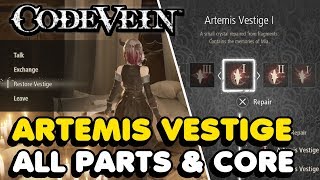 Code Vein  All Artemis Vestige Parts amp Core Locations [upl. by Zurek]