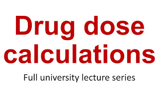 Applied Pharmacology 7 Drug dose calculations [upl. by Vijnas]