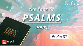 Psalm 37  NKJV Audio Bible with Text BREAD OF LIFE [upl. by Aittam]